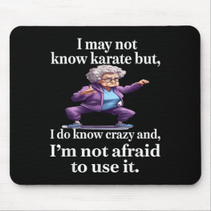 Ich kenne vielleicht kein Karate, aber ich weiß, w Mousepad