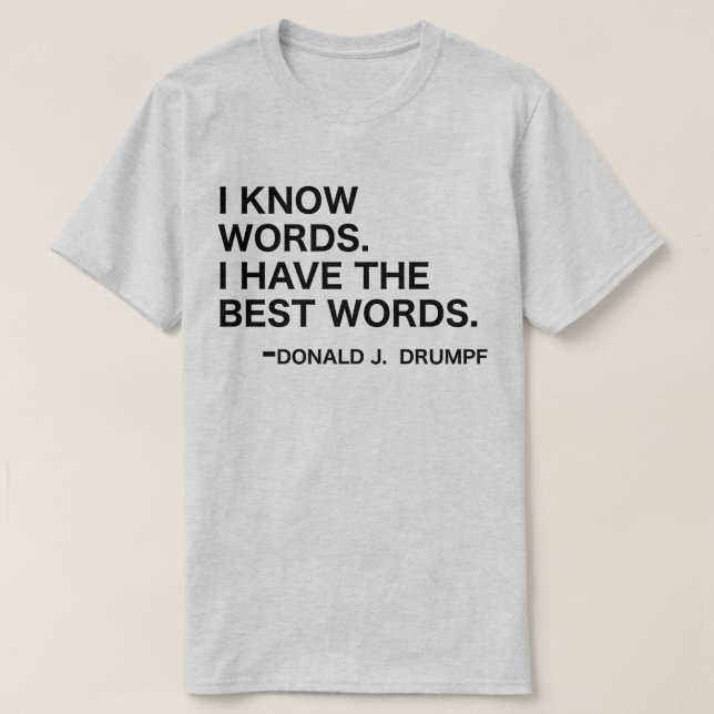 Ich kenne Wörter - Donald J. Drumpf T-Shirt (Design vorne)