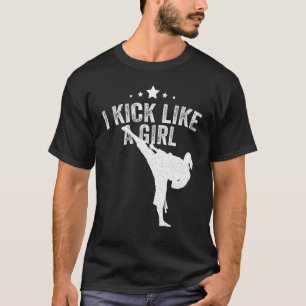 Ich kick wie ein Girl Karate Kickboxing Girl T-Shirt