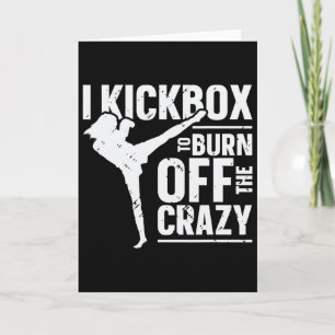 Ich kickboxe, um das verrückte Mädchen abzubauen F Karte