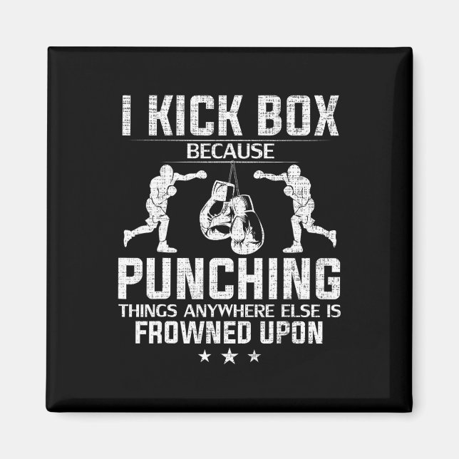 Ich kickboxe, weil das Boxen missbilligt wird Lust Magnet (Vorne)