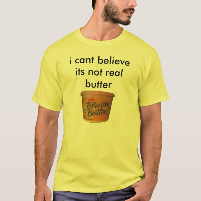 ich kippe glaube seiner nicht wirklichen Butter T-Shirt (Vorderseite)