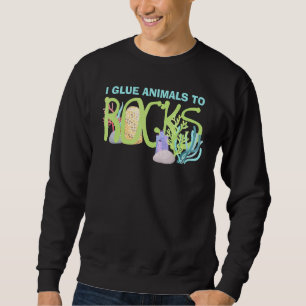 Ich klebe Tiere an Rocks Aquarium Aquarist Fish Fi Sweatshirt