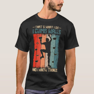Ich klettere Wände hinauf und weiß Bescheid Retro- T-Shirt