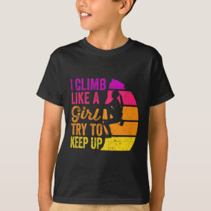 Ich klettere wie ein Mädchen Kletter-Shirt - Sonne T-Shirt