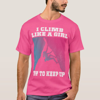 Ich klettere wie ein Mädchen und versuche, den Ber T-Shirt