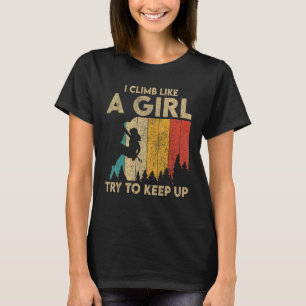 Ich klettere wie ein Vintages Mädchen auf dem Fels T-Shirt