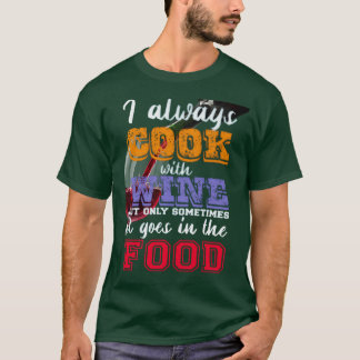 Ich koche immer mit Wein Slogan T-Shirt