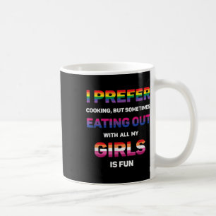 Ich koche lieber, aber essen mit all meinen Mädche Kaffeetasse