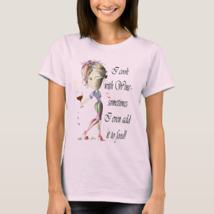 Ich koche mit Wein, hinzufüge manchmal T-Shirt