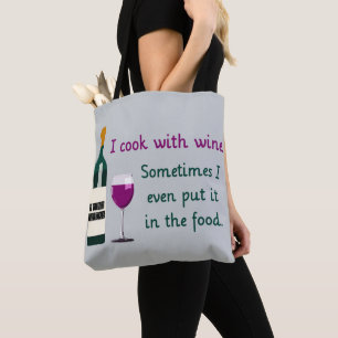 Ich koche mit Wein...Manchmal im Funny Tasche