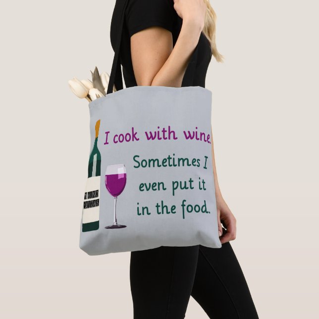 Ich koche mit Wein...Manchmal im Funny Tasche (Von Nahem)