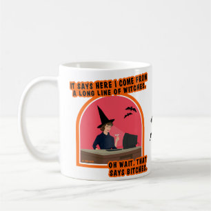 Ich komme aus einer langen Hexenreihe. Kaffeetasse