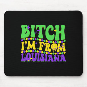 Ich komme aus Louisiana Mardi Gras Lilie Fat Tue Mousepad