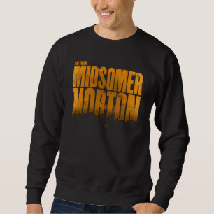 Ich komme aus Midsomer Norton Grunge Sweatshirt