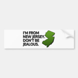 Ich komme aus New Jersey. Sei nicht eifersüchtig! Autoaufkleber