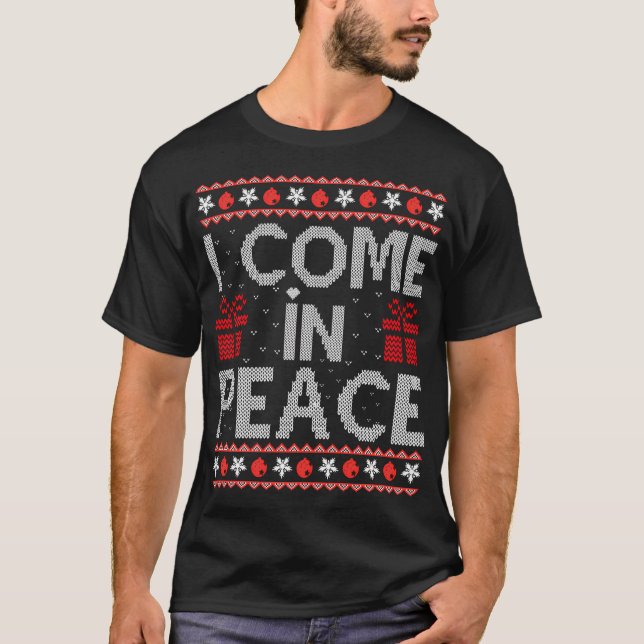 Ich komme in Frieden, ich bin Frieden, die hässlic T-Shirt (Vorderseite)