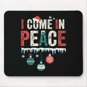 Ich komme in Frieden, ich bin Frieden Lustiges pas Mousepad
