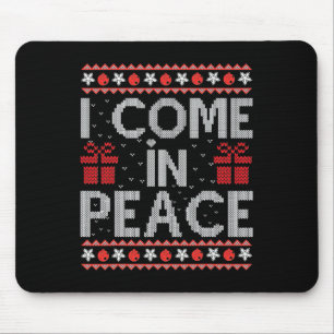 Ich komme in Frieden, ich bin Friedenspaar hässlic Mousepad