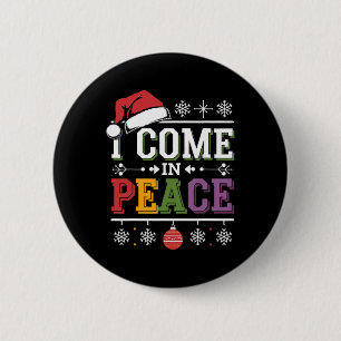 Ich komme in Frieden - Ich bin Peace Xmas passende Button