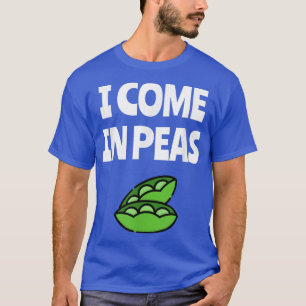 Ich komme in Peas Funny Word Pub Vegan Vegetarian T-Shirt