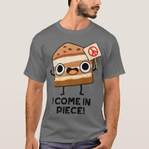 Ich komme in Piece Funny Cake Puff 1 T-Shirt