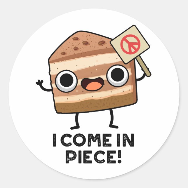 Ich komme in Piece Funny Cake Puff Runder Aufkleber (Vorderseite)