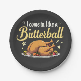 Ich komme wie ein Butterball-Türkei-Erntedank Pappteller
