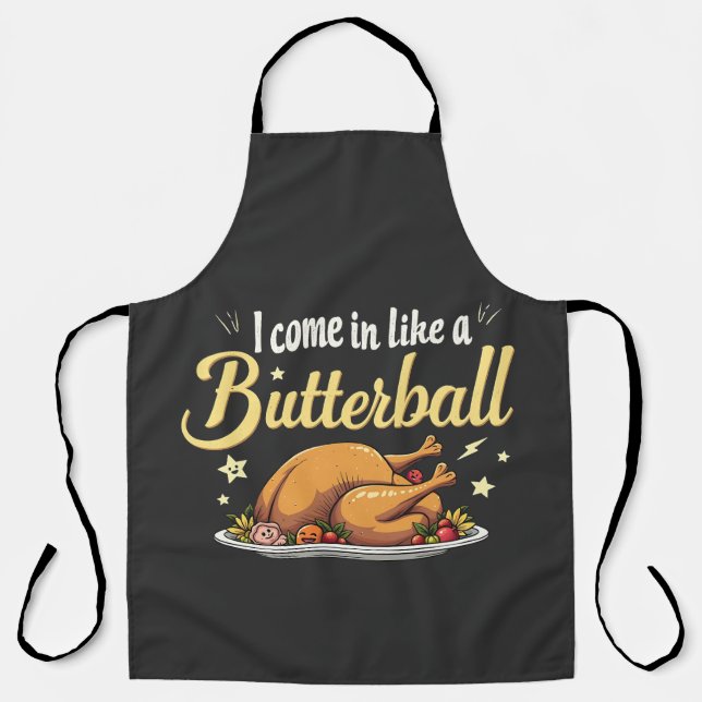 Ich komme wie ein Butterball-Türkei-Erntedank Schürze (Vorderseite)