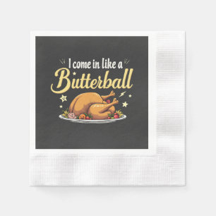 Ich komme wie ein Butterball-Türkei-Erntedank Serviette