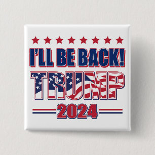 Ich komme zurück zu Trump 2024 Button