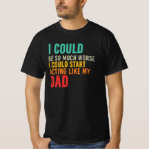Ich könnte anfangen, mich wie mein Vater lustig Sa