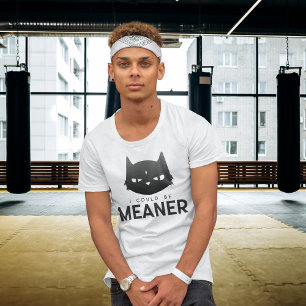Ich könnte auch gemeiner sein   Snarky Schwarze Ka T-Shirt