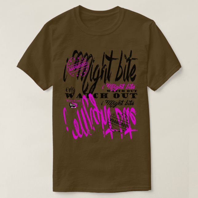 Ich könnte Bite Street Art Street Wear tragen T-Shirt (Design vorne)