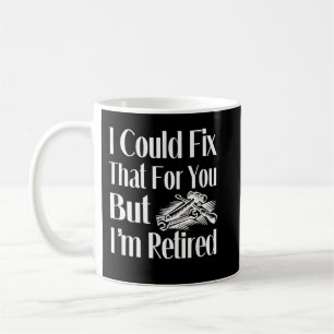 Ich könnte das für Sie reparieren, aber ich bin mü Kaffeetasse