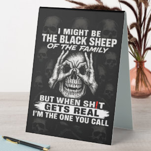 Ich könnte das schwarze Schaf der Familie sein Tischaufsteller