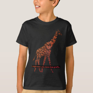 Ich könnte dir mehr Liebe geben als Giraffen... T-Shirt
