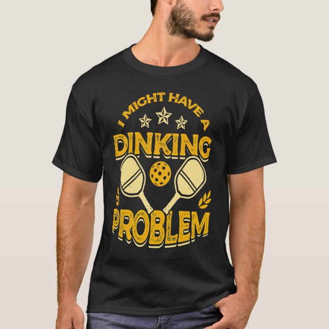 Ich könnte ein Diner Problem haben Pickleball Padd T-Shirt (Vorderseite)