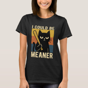 Ich könnte eine wütendere Katze Baseballschläger-D T-Shirt