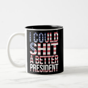 Ich könnte einen besseren Präsidenten gegen Trump Zweifarbige Tasse