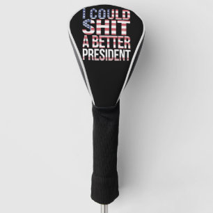 Ich könnte einen besseren Präsidenten shirten Anti Golf Headcover