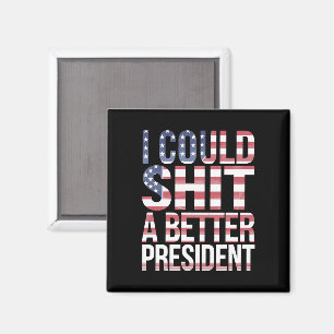 Ich könnte einen besseren Präsidenten shirten Anti Magnet