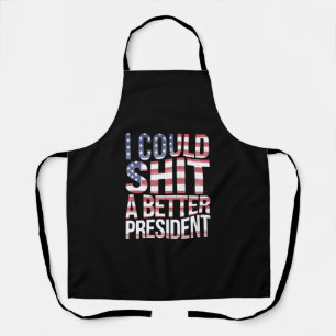 Ich könnte einen besseren Präsidenten shirten Anti Schürze