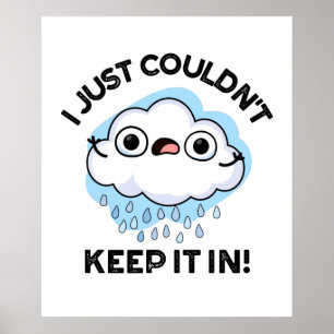 Ich konnte es einfach nicht in sonniger Wolkendeck Poster