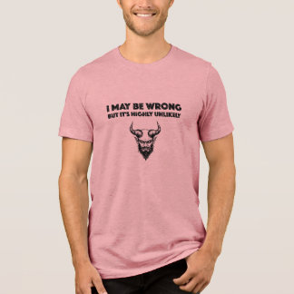 Ich könnte falsch liegen, aber es ist höchst unwah Tri-Blend shirt