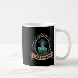 Ich könnte Gemeiner Medusa griechischen Mythologie Kaffeetasse