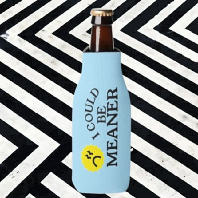 Ich könnte Gemeiner sein - Funny Bottle Beverage C Flaschenkühler (Von Creator hochgeladen)