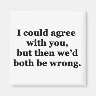 Ich könnte Ihnen zustimmen Magnet