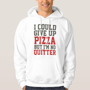 Ich könnte Pizza aufgeben Hoodie