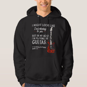 Ich könnte so aussehen, als höre ich dir Gitarre Hoodie